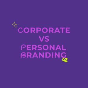 Corporate vs Personal Branding: Key Differences