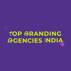 Best Branding Agencies in India 2025